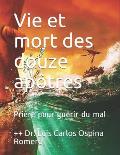 Vie et mort des douze ap?tres: Espoir pour les patients malades Ancienne tradition orale de l'?glise primitive