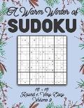 A Warm Winter of Sudoku 16 x 16 Round 1: Very Easy Volume 9: Sudoku for Relaxation Winter Travellers Puzzle Game Book Japanese Logic Sixteen Numbers M