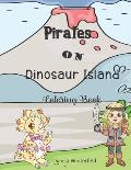 Pirates on Dinosaur Island Coloring Book: Part of the Pirate Coloring Book Series