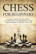 Chess for Beginners: The Complete Guide for Absolute Beginners to Learn the Best Gambits with Clear Instruction to Chess Openings, Middlega