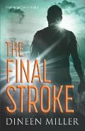 The Final Stroke: A Christian Supernatural Thriller