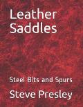 Leather Saddles: Steel Bits and Spurs
