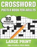 Crossword Puzzle Book For Adults: Fun Puzzle Crossword Book Containing 80 Large Print Easy To Hard Entertaining Puzzles With Solutions For Seniors, Ad
