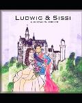 Ludwig & Sissi