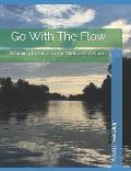 Go With The Flow: Learning To Thrive In The Middle Of A Storm