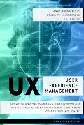 UX User Experience Management - Anwendung eines Usability Engineering Lifecycles: Konzepte und Methoden zur ingenieurm??igen Herstellung von Benutzerf