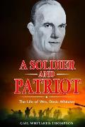 A Soldier and Patriot: The Life of Wm Denis Whitaker