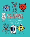 My Funny monsters: Coloring book for kids. Toddlers or the less will love my funny monsters, coloring book filled with 50 pages of fun