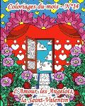 Coloriages du mois - N?14 - L'Amour, les Angelots, la Saint-Valentin: 25 coloriages pour adultes autour de l'amour: des coeurs, des anges, des mandala