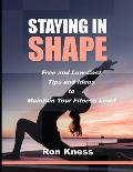 Staying In Shape: Free and Low-Cost Tips and Ideas to Maintain Your Fitness Level
