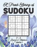 A Fresh Spring of Sudoku 9 x 9 Round 3: Medium Volume 1: Sudoku for Relaxation Spring Time Puzzle Game Book Japanese Logic Nine Numbers Math Cross Sum