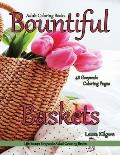 Adult Coloring Books Bountiful Baskets: Life Escapes Grayscale Adult Coloring Books 48 grayscale coloring pages baskets, flowers, cats, dogs, fruit, w