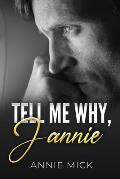 Tell Me Why, Jannie