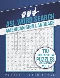 ASL Word Search American Sign Language -110 Fingerspelling Puzzles with Solutions Vol 1: American Sign Language Alphabet Word Search Games for Signing