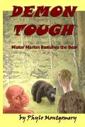 Demon Tough: Mister Marlon Banishes The Bear