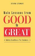 Main Lessons from Good to Great: Safety Excellence For Business