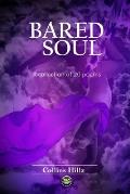Bared Soul: Collection of 20 Poems