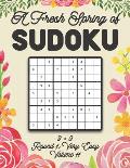 A Fresh Spring of Sudoku 9 x 9 Round 1: Very Easy Volume 11: Sudoku for Relaxation Spring Time Puzzle Game Book Japanese Logic Nine Numbers Math Cross