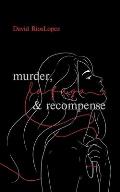 Murder, la fuga & the recompense
