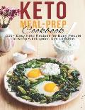 Keto Meal-Prep Cookbook: 550+ Easy Keto Recipes for Busy People To Keep A ketogenic Diet Lifestyle