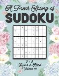 A Fresh Spring of Sudoku 9 x 9 Round 4: Hard Volume 16: Sudoku for Relaxation Spring Time Puzzle Game Book Japanese Logic Nine Numbers Math Cross Sums