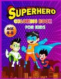 Superhero Coloring Book for kids age 4-8: 30 Super Collection of LARGE PRINT Superhero Coloring Images