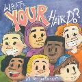 What's Your Hair-do?