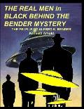 THE REAL MEN in BLACK BEHIND THE BENDER MYSTERY: The FBI File of Alfred K. Bender