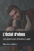 L'?clat d'obus: Les aventures d'Ars?ne Lupin