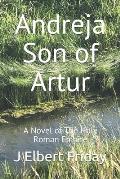 Andreja Son of Artur: A Novel of The Holy Roman Empire