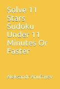 Solve 11 Stars Sudoku Under 11 Minutes Or Faster