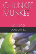 Chunkee Munkee: Volume 2