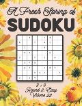 A Fresh Spring of Sudoku 9 x 9 Round 2: Easy Volume 23: Sudoku for Relaxation Spring Time Puzzle Game Book Japanese Logic Nine Numbers Math Cross Sums