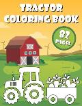 Tractor Coloring Book: 40 Big & Simple Images For Beginners Learning How To Color: Ages 2-6