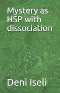 Mystery as HSP with dissociation