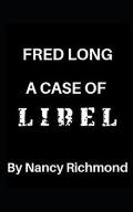 Fred Long: A Case of Libel