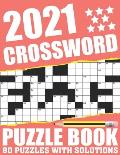 2021 Crossword Puzzle Book: Easy To Read Large Print 2021 Crossword Brain Game Book For Adults Seniors Men And Women Who Are Fans Of Word Puzzle W