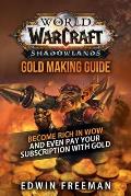 World Of Warcraft Shadowlands Gold Making Guide: Become rich in WoW and even pay your subscription with gold