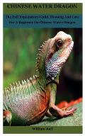Chinese water dragon: The Full Explanatory Guild, Housing And Care For A Beginner On Chinese Water Dragon