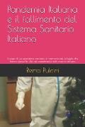 Pandemia Italiana e il fallimento del Sistema Sanitario Italiano: Dossier di un operatore sanitario in memoria dei colleghi che hanno perso la vita ne