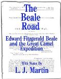 The Beale Road: Edward Fitzgerald Beale and the Great Camel Expedition