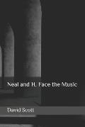 Neal and H. Face the Music