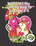 Valentine's Day Coloring Book For Kids Ages 2-5 I love My Friends: Coloring Book For Toddlers Pictures Of Cute Animals And Kids