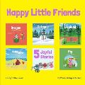 Happy Little Friends: 5 Joyful Stories