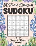 A Fresh Spring of Sudoku 16 x 16 Round 3: Medium Volume 17: Sudoku for Relaxation Spring Puzzle Game Book Japanese Logic Sixteen Numbers Math Cross Su