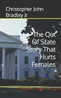 The Out Of State Story That Hurts Females