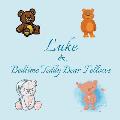 Luke & Bedtime Teddy Bear Fellows: Short Goodnight Story for Toddlers - 5 Minute Good Night Stories to Read - Personalized Baby Books with Your Child'