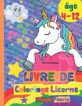 Livre de Coloriage Licorne Magie Feerie: Livre de Coloriage Licorne Magique 50 Pages, Livre de Coloriage Licornes Pour Les Enfants de 4 ? 13 Ans, Livr