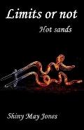 Limits or not: Hot sands