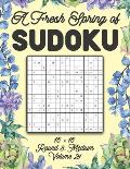 A Fresh Spring of Sudoku 16 x 16 Round 3: Medium Volume 21: Sudoku for Relaxation Spring Puzzle Game Book Japanese Logic Sixteen Numbers Math Cross Su